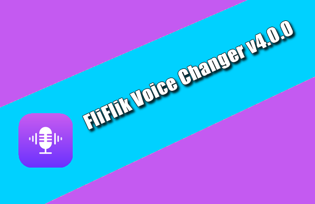 FliFlik Voice Changer 2024 Torrent