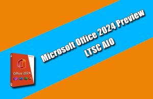 Microsoft Office 2024 Preview LTSC AIO Torrent