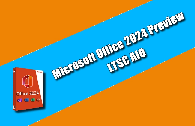 Microsoft Office 2024 Preview LTSC AIO Torrent