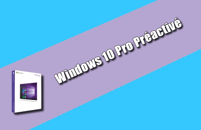 Télécharger Windows 10 Pro Préactivé Torrent
