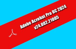 Adobe Acrobat Pro DC 2024 v24.002.21005