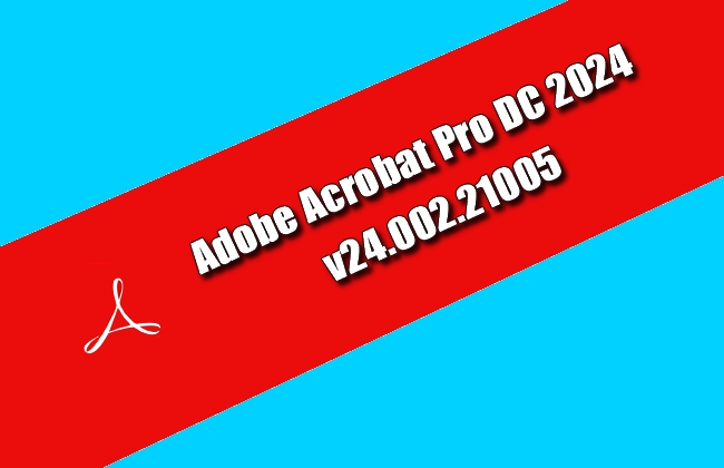 Adobe Acrobat Pro DC 2024 v24.002.21005