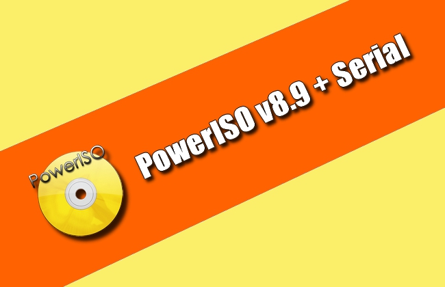 PowerISO v8.9 + Serial