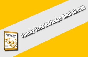 Télécharger Family Tree Heritage Gold 16.0.14