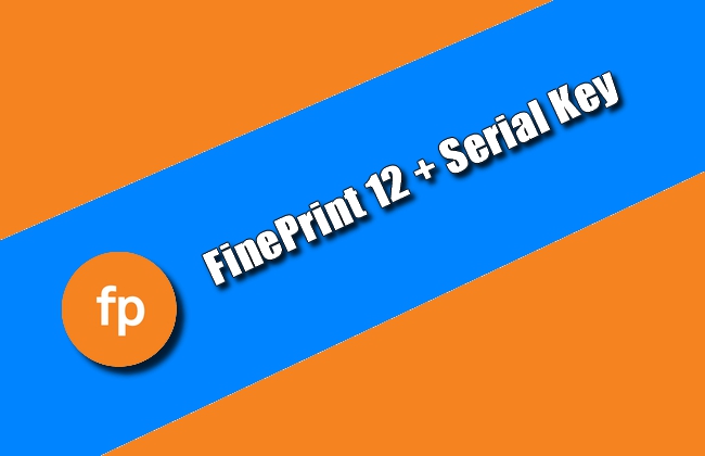 Télécharger FinePrint 12 + Serial Key