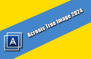 Acronis True Image 2024 Torrent