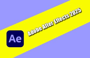 Adobe After Effects 2025 Torrent