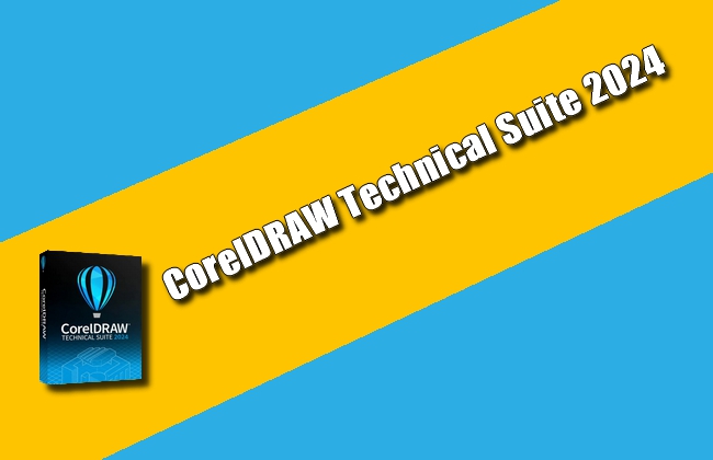 CorelDRAW Technical Suite 2024 Torrent