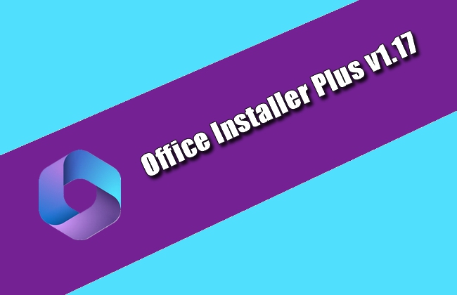 Office Installer Plus v1.17 Torrent