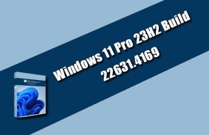 Windows 11 Pro 23H2 Build 22631.4169 Torrent