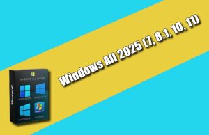 Windows All 7, 8.1, 10, 11 All Editions 2025 Torrent