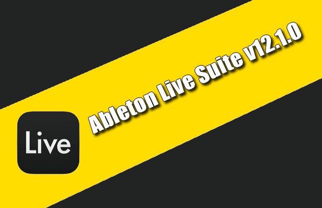 Ableton Live Suite v12.1.0 Torrent