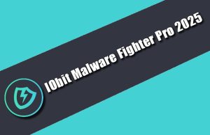 IObit Malware Fighter Pro 2025 Torrent