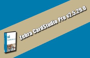 Zebra CardStudio Pro v2.5.29.0 Torrent