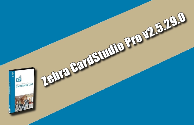 Zebra CardStudio Pro v2.5.29.0 Torrent