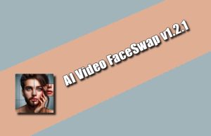 AI Video FaceSwap v1.2.1 Torrent