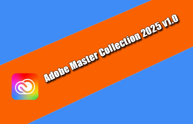 Adobe Master Collection 2025 v1.0 Torrent