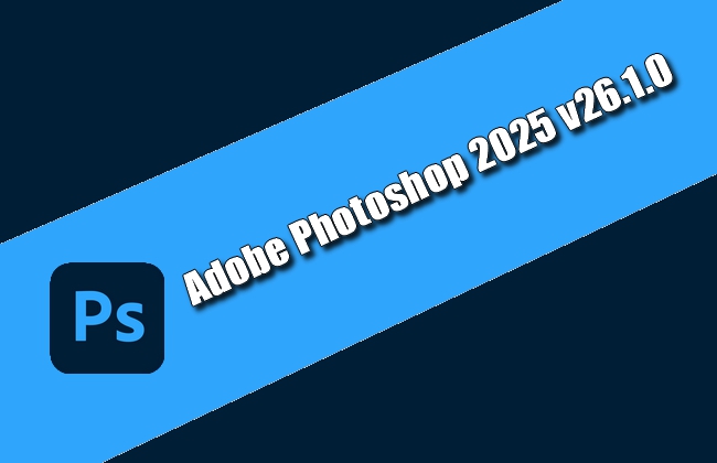 Adobe Photoshop 2025 v26.1.0 Torrent