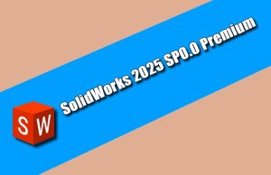 SolidWorks 2025 SP0.0 Premium Torrent