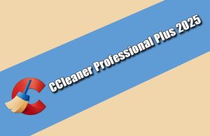 CCleaner Professional Plus 2025 Torrent