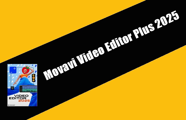 Movavi Video Editor Plus 2025 Torrent