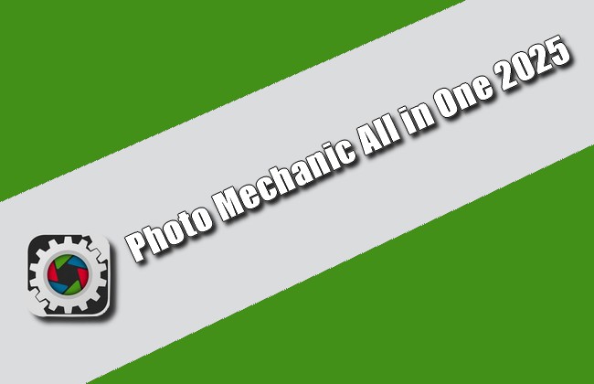 Photo Mechanic All in One 2025 Torrent