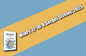 WinPE 11-10-8 Sergei Strelec 2025 Torrent