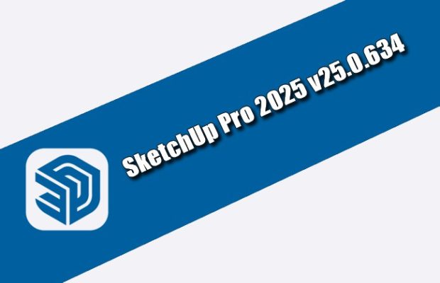 SketchUp Pro 2025 v25.0.634 Torrent