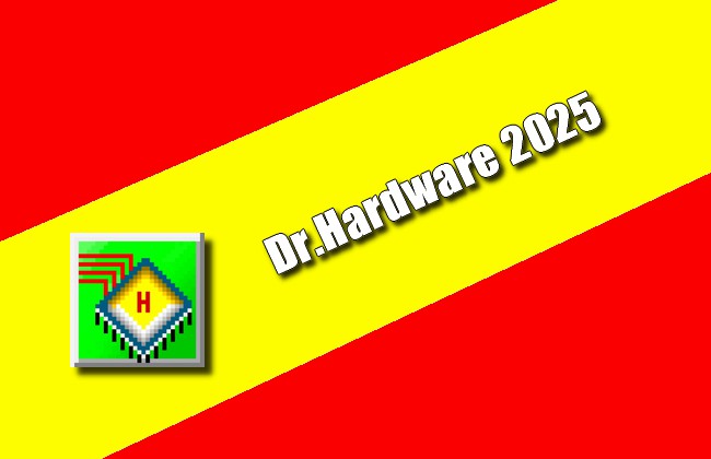 Dr.Hardware 2025 Torrent
