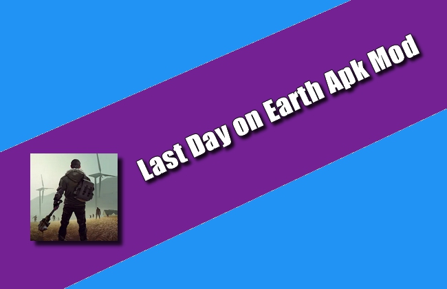 Last Day on Earth Apk Mod