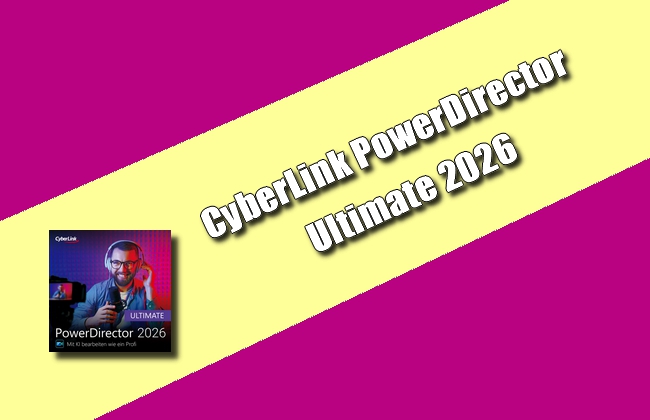 CyberLink PowerDirector Ultimate 2026 Torrent