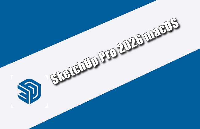 SketchUp Pro 2026 macOS Torrent