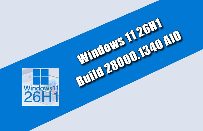 Windows 11 26H1 Build 28000.1340 AIO